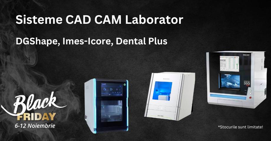 Cele mai bune prețuri la sistemele CAD CAM pentru laborator! Cere oferta de Black Friday!